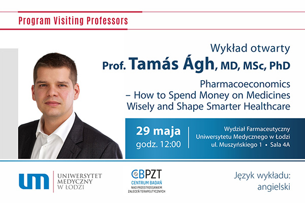 opis - OPEN LECTURE ON PHARMACOECONOMICS – HOW TO SPEND MONEY ON MEDICINES WISELY AND SHAPE SMARTER HEALTHCARE