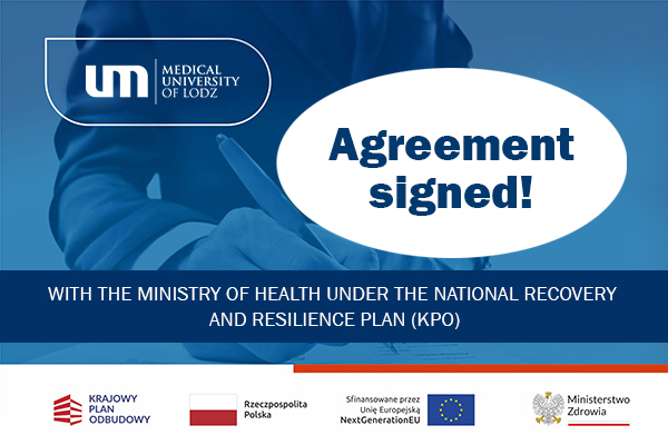 opis - OVER PLN 190 MILLION FOR MEDICAL UNIVERSITY OF LODZ – AGREEMENT SIGNED WITH THE MINISTRY OF HEALTH UNDER THE NATIONAL RECOVERY AND RESILIENCE PLAN (KPO)