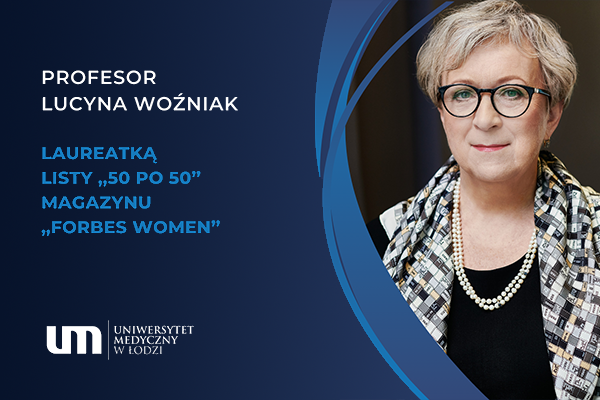opis - PROFESSOR LUCYNA WOŹNIAK NAMED TO THE “50 OVER 50” LIST BY FORBES WOMEN