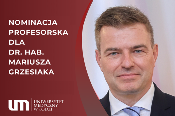 opis - PROFESSOR NOMINATION FOR MARIUSZ GRZESIAK MD PhD