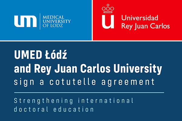 opis - An exceptional cotutelle agreement – an important step in the internationalization of doctoral education at the Medical University of Lodz