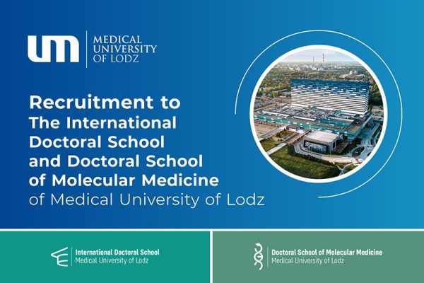 opis - RECRUITMENT TO THE INTERNATIONAL DOCTORAL SCHOOL AND DOCTORAL SCHOOL OF MOLECULAR MEDICINE OF MEDICAL UNIVERSITY OF LODZ